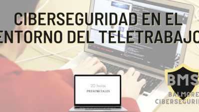 Gestión de la Ciberseguridad en el entorno del Teletrabajo